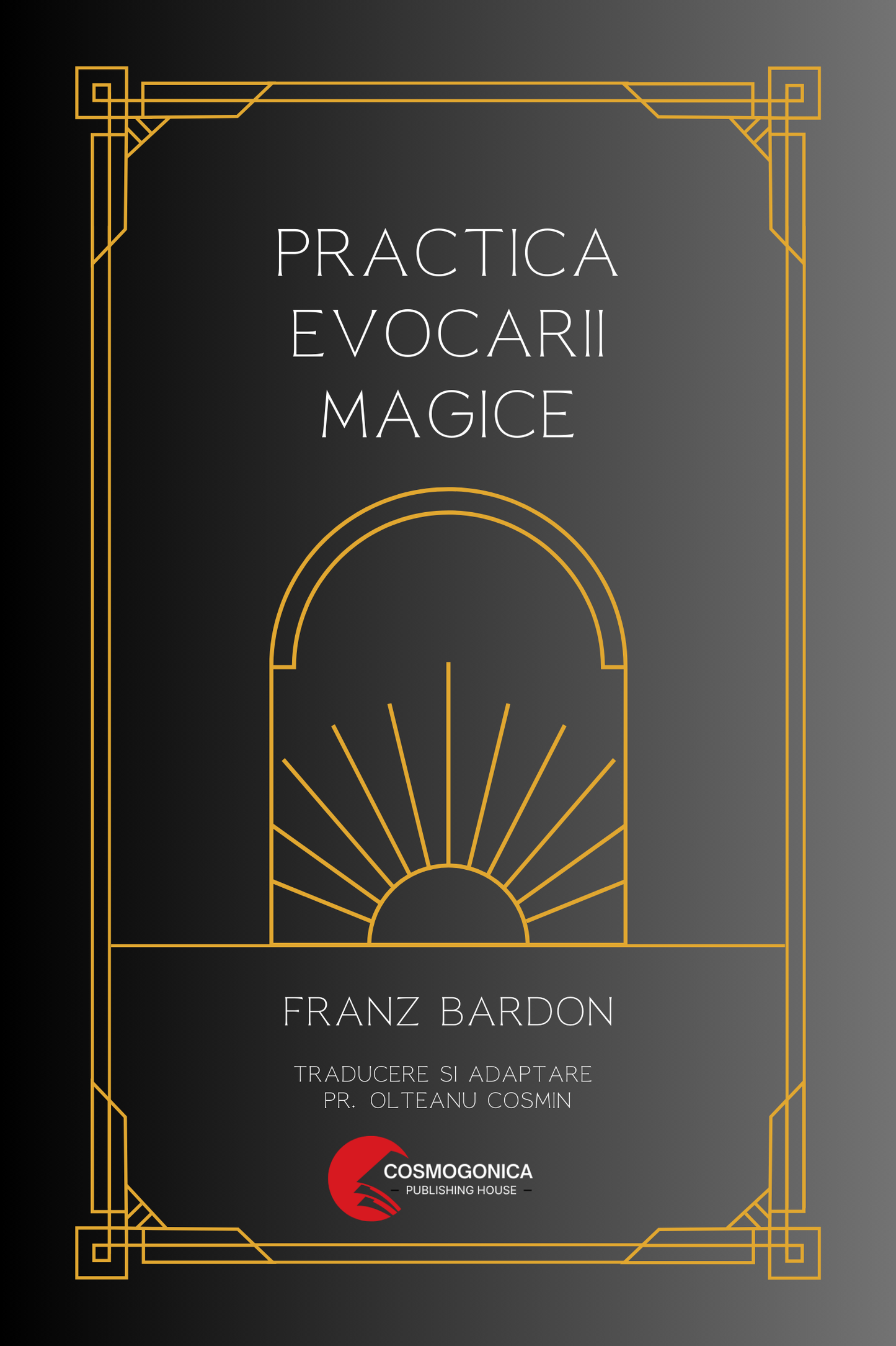 Practica evocării magice - Franz Bardon