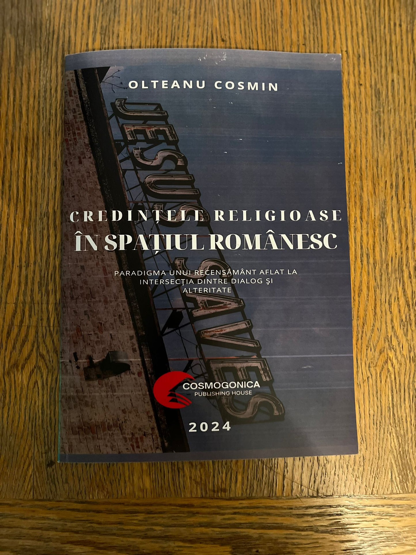 Carte Credințe religioase în spațiul românesc de Olteanu Cosmin