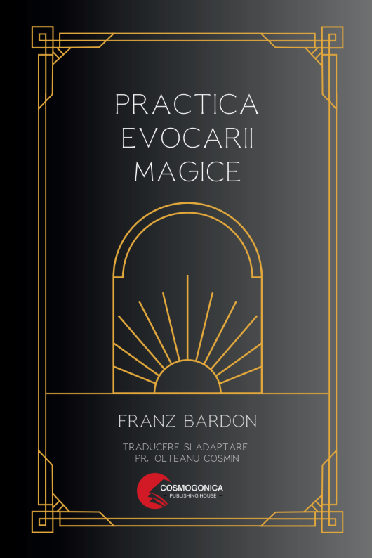 Practica evocării magice - Franz Bardon